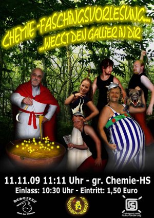 Chemie-Faschingsvorlesung am 11.11.09 11:11 Uhr - gr. Chemie-HS - Einlass 10:30 Uhr - Eintritt 1,50 Euro